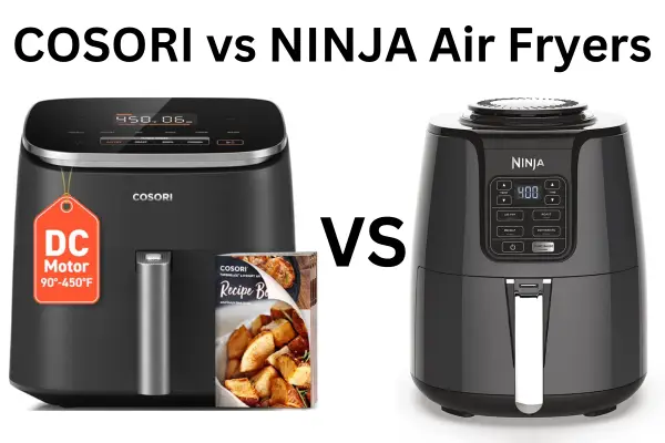 Cosori vs Ninja Air Fryers