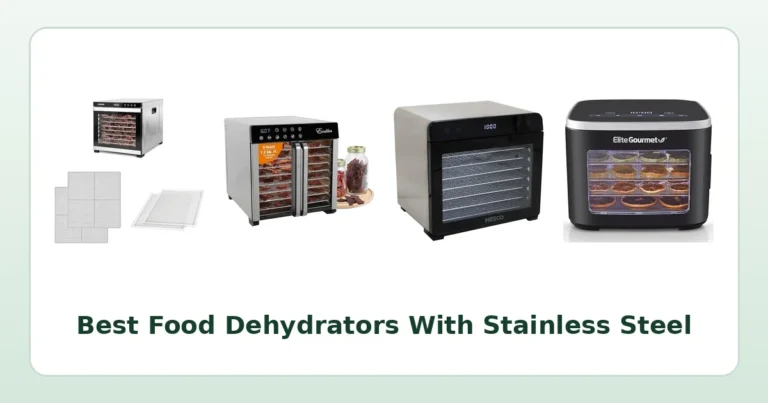 Best Food Dehydrators With Stainless Steel Trays